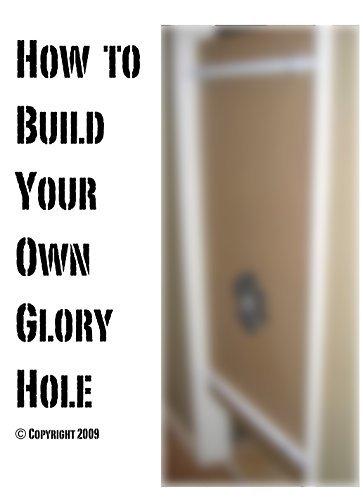 Princess reccomend make your own glory hole